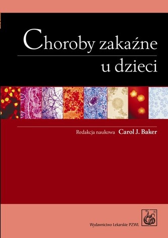 Choroby zakaźne u dzieci Choroby zakaźne u dzieci