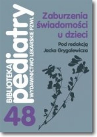 Zaburzenia świadomości u dzieci Zaburzenia świadomości u dzieci