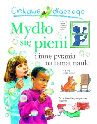 Ciekawe dlaczego. Mydło się pieni