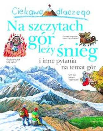 Ciekawe dlaczego. Na szczytach gór leży śnieg