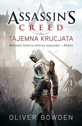 Assassin’s Creed. Tajemna krucjata Assassin’s Creed. Tajemna krucjata