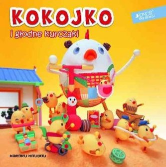 Kokojko i głodne kurczaki.