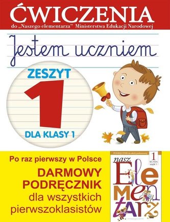 Jestem uczniem. Zeszyt 1 dla klasy 1. Ćwiczenia Jestem uczniem. Zeszyt 1 dla klasy 1. Ćwiczenia