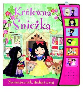 Królewna Śnieżka. Książeczka dźwiękowa Królewna Śnieżka. Książeczka dźwiękowa