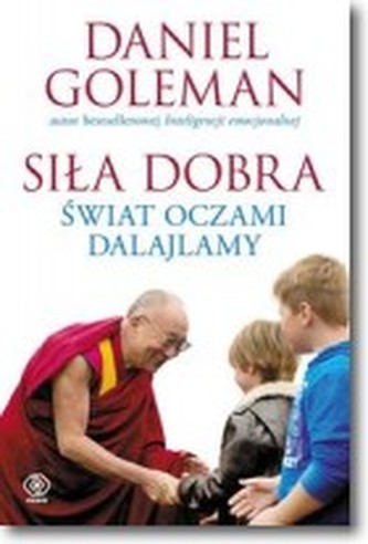 Siła dobra. Świat oczami Dalajlamy