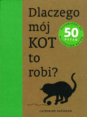 Dlaczego mój kot to robi?
