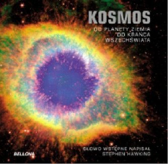 Kosmos. Od planety Ziemia do krańca Wszechświata