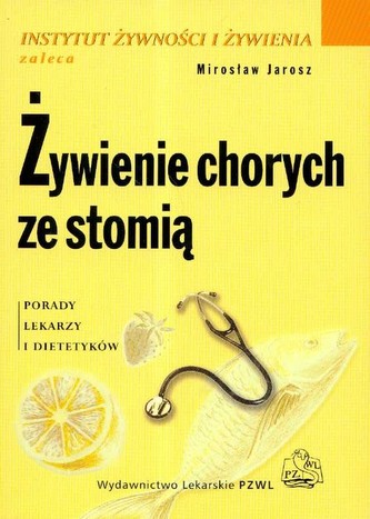 Żywienie chorych ze stomią Żywienie chorych ze stomią