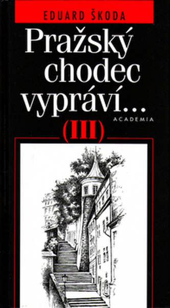 Pražský chodec vypráví III.díl