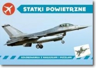 Kolorowanka z naklejkami. Statki powietrzne