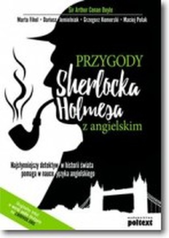 Przygody Sherlocka Holmesa z angielskim Przygody Sherlocka Holmesa z angielskim