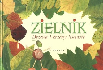 Zielnik Drzewa i krzewy liściaste