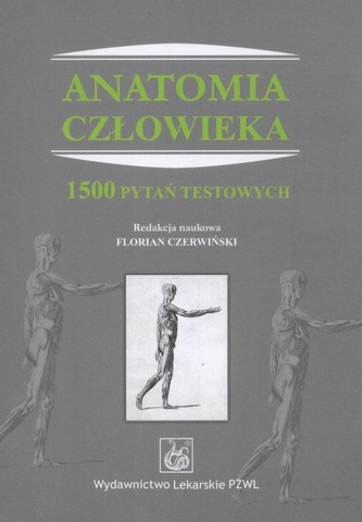 Anatomia człowieka 1500 pytań testowych Anatomia człowieka 1500 pytań testowych