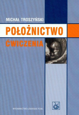 Położnictwo ćwiczenia Położnictwo ćwiczenia