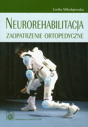 Neurorehabilitacja Zaopatrzenie ortopedyczne Neurorehabilitacja Zaopatrzenie ortopedyczne