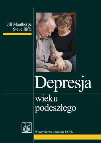 Depresja wieku podeszłego Depresja wieku podeszłego