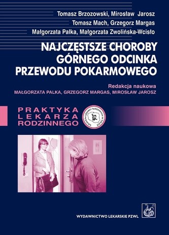 Najczęstsze choroby górnego odcinka przewodu pokarmowego Najczęstsze choroby górnego odcinka przewodu pokarmowego