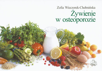 Żywienie w osteoporozie Żywienie w osteoporozie