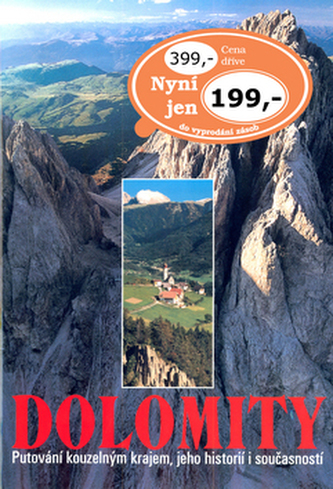 Dolomity : putování kouzelným krajem, jeho historií i současností (, 2002)