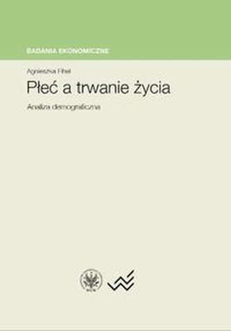 Płeć a trwanie życia Analiza demograficzna