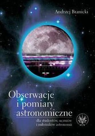 Obserwacje i pomiary astronomiczne Obserwacje i pomiary astronomiczne