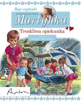 Martynka Moje czytanki Troskliwa opiekunka Martynka Moje czytanki Troskliwa opiekunka
