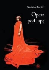 Opera pod lupą