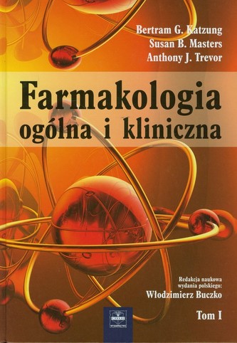 Farmakologia ogólna i kliniczna Tom 1