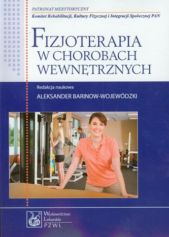 Fizjoterapia w chorobach wewnętrznych Fizjoterapia w chorobach wewnętrznych