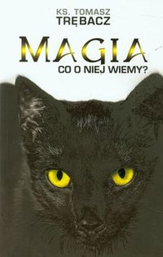 Magia Co o niej wiemy?