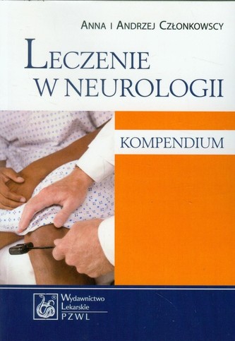 Leczenie w neurologii Kompendium Leczenie w neurologii Kompendium