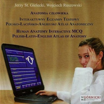 Anatomia człowieka Interaktywny egzamin testowy polsko-łacińsko-angielski atlas anatomiczny