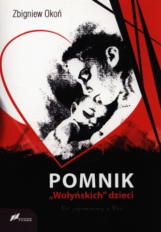 Pomnik 'Wołyńskich' dzieci