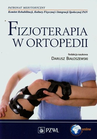 Fizjoterapia w ortopedii Fizjoterapia w ortopedii