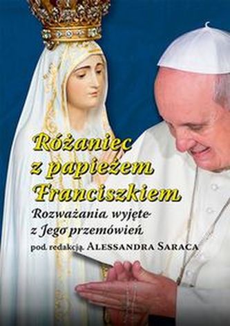 Różaniec z papieżem Franciszkiem