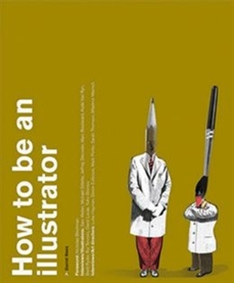 How to be an Illustrator How to be an Illustrator