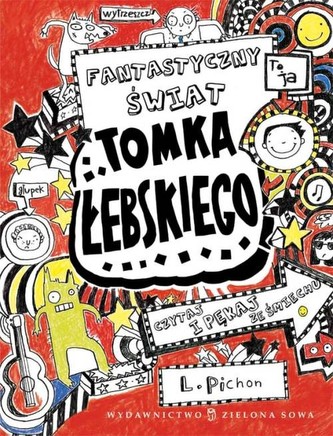 Tomek Łebski Tom 1 Fantastyczny świat Tomka Łebskiego