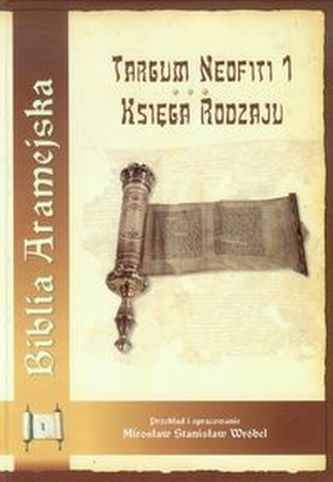 Biblia Aramejska Targum Neofiti 1 Księga Rodzaju Biblia Aramejska Targum Neofiti 1 Księga Rodzaju