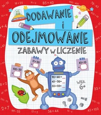 Zabawy w liczenie Dodawanie i odejmowanie Zabawy w liczenie Dodawanie i odejmowanie