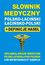 Słownik medyczny polsko-łaciński łacińsko-polski + definicje haseł