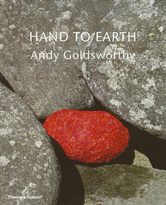 Hand to Earth, Andy Goldsworthy Sculpture 1976-1990
