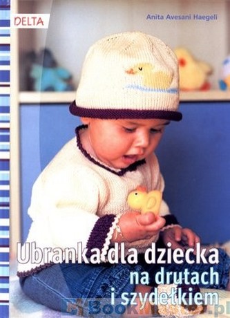 Ubranka dla dziecka na drutach i szydełkiem