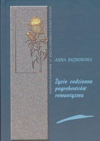 Życie codzienne pogrobowców romantyzmu Życie codzienne pogrobowców romantyzmu