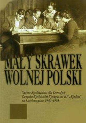 Mały skrawek wolnej Polski Mały skrawek wolnej Polski