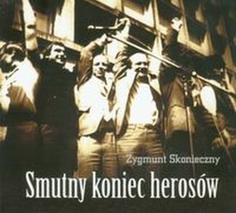 Smutny koniec herosów Smutny koniec herosów