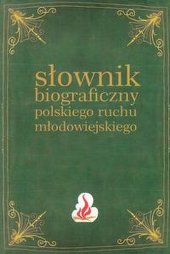 Słownik biograficzny polskiego ruchu młodowiejskiego Tom 1 Słownik biograficzny polskiego ruchu młodowiejskiego Tom 1