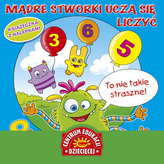 Mądre stworki uczą się liczyć Książka z nalepkami Mądre stworki uczą się liczyć Książka z nalepkami