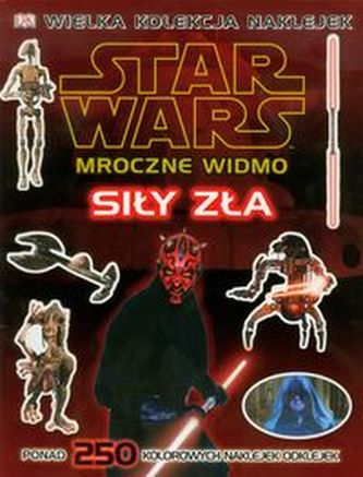 Star Wars Mroczne Widmo Siły zła Star Wars Mroczne Widmo Siły zła