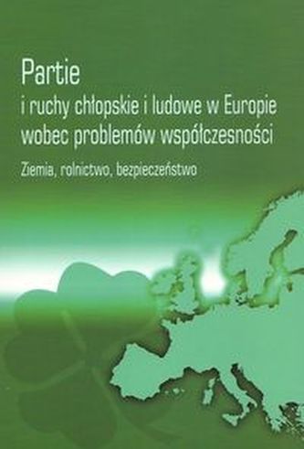 Partie i ruchy chłopskie i ludowe w Europie wobec problemów współczesności