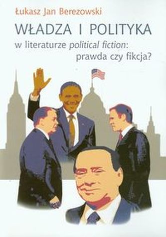 Władza i polityka w literaturze political fiction prawda czy fikcja? Władza i polityka w literaturze political fiction prawda czy fikcja?